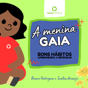 A menina Gaia - Bons Hábitos: Aprendendo a Repensar - Volume 5