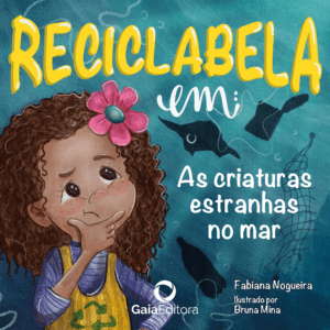 RECICLABELA em: As criaturas estranhas no mar